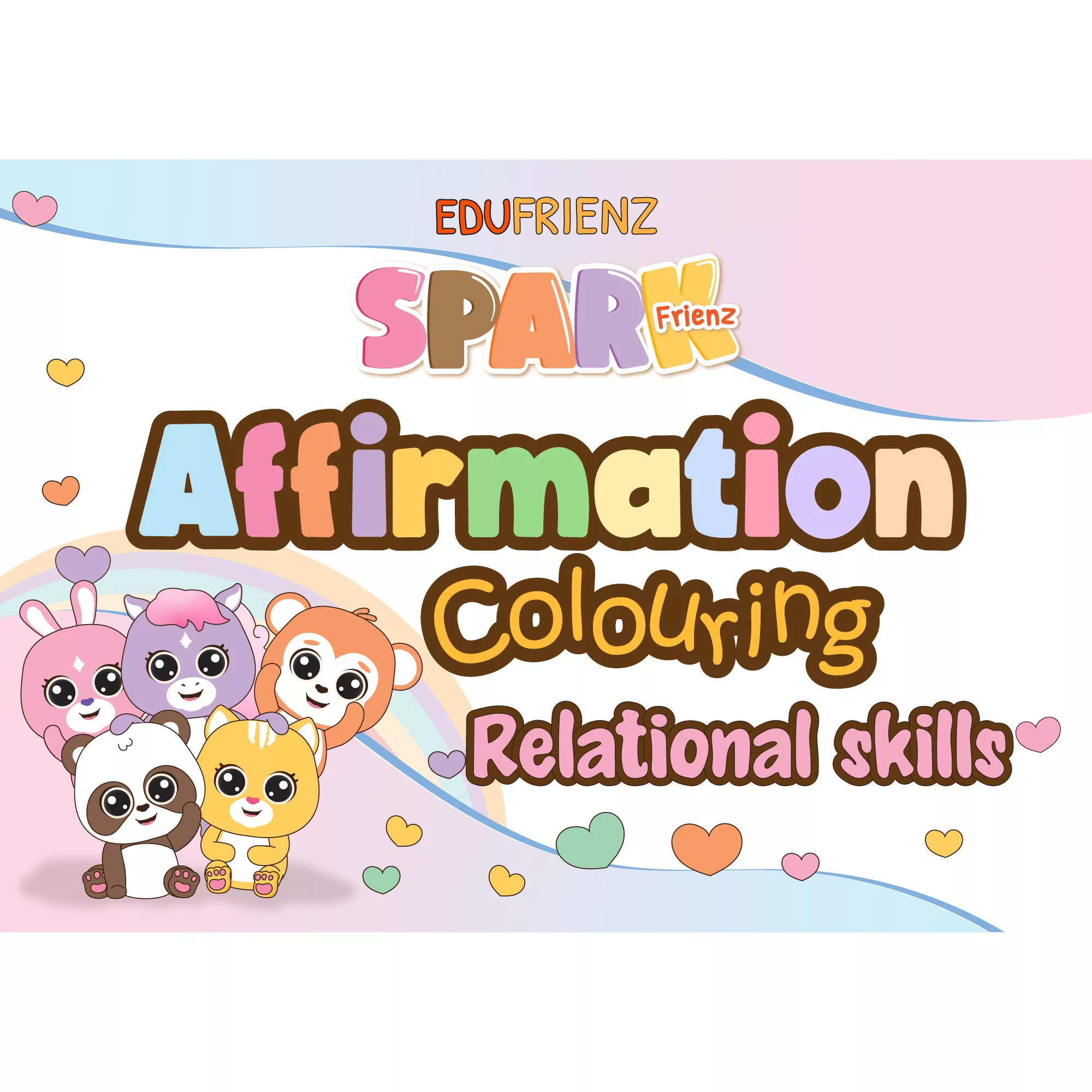 Affirmation Coloring Edition - Inspiring Relational Skills affirmation quotes 1 EDU SPARK COLOURING RELATIONAL SKILLS 1 1 jpg