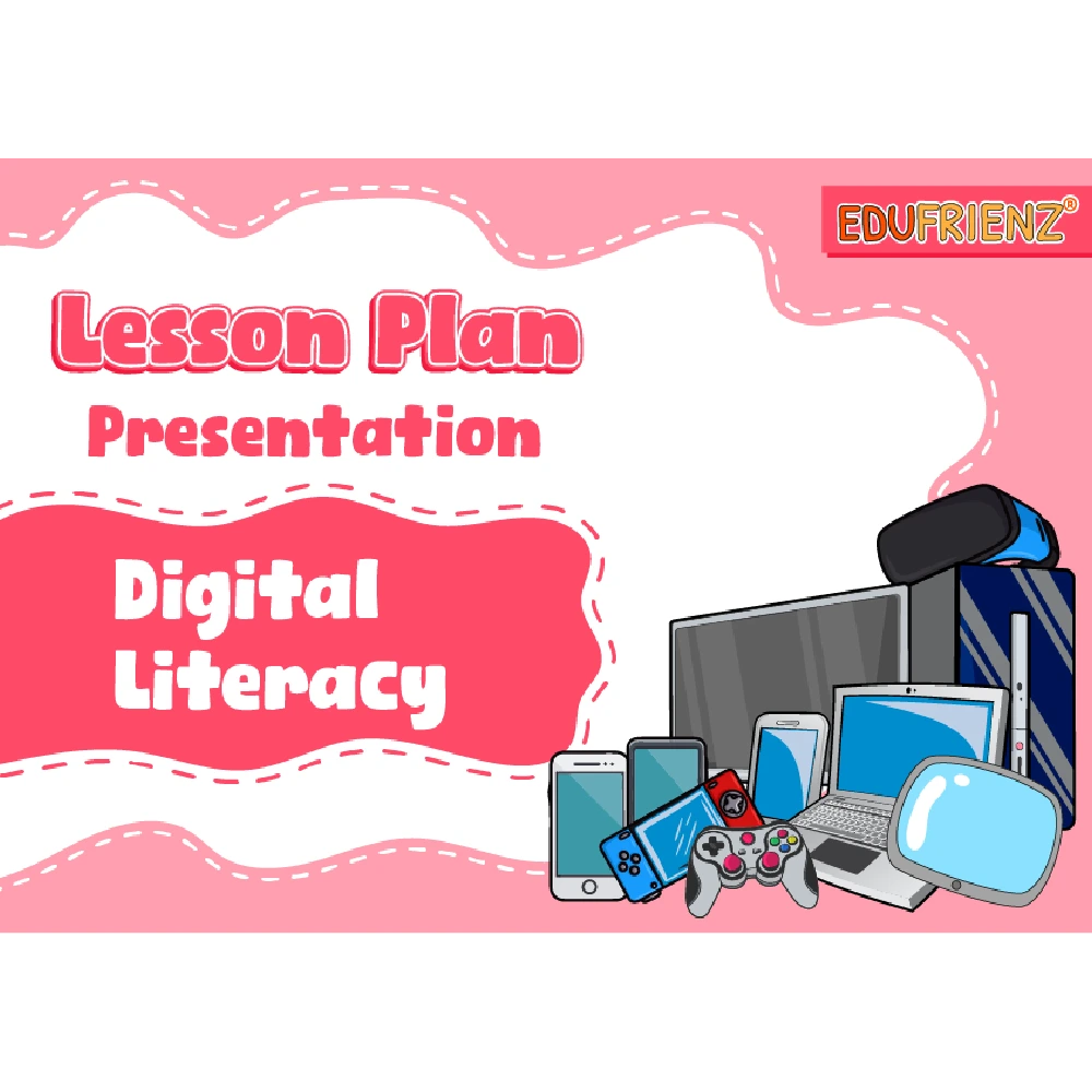 Learn About Digital Literacy - Life Skills Lesson Plan Slides 1 LESSON PLAN A - PRESENTATION - DIGITAL LITERACY_1